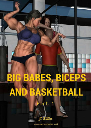 Big babes, biceps and  basketball - pt 1 - female bodybuilder 